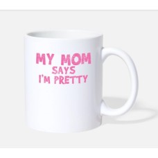 Mom Saying Pretty Daughter White Mugs